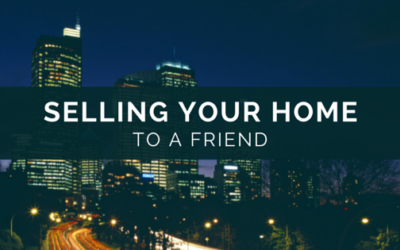 Selling a home to a family member or friend